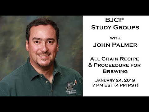 John Palmer- Question BJCP Written Exam Question T14 Provide a complete ALL GRAIN recipe an