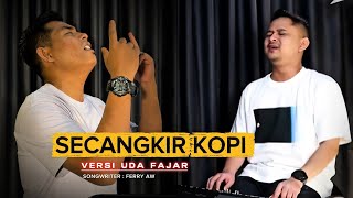 Download lagu SECANGKIR KOPI - DANGDUT UDA FAJAR TERBARU 2026 ( LIVE MUSIC) mp3