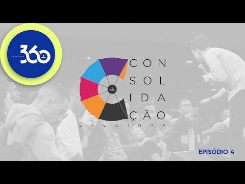 Lagoinha 360 - Consolidação