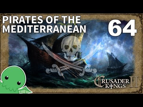 Pirates of the Mediterranean - Part 64 - Crusader Kings II: Jade Dragon