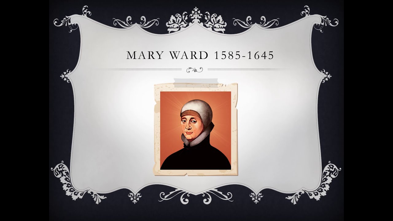 Happy Birthday Mary Ward!