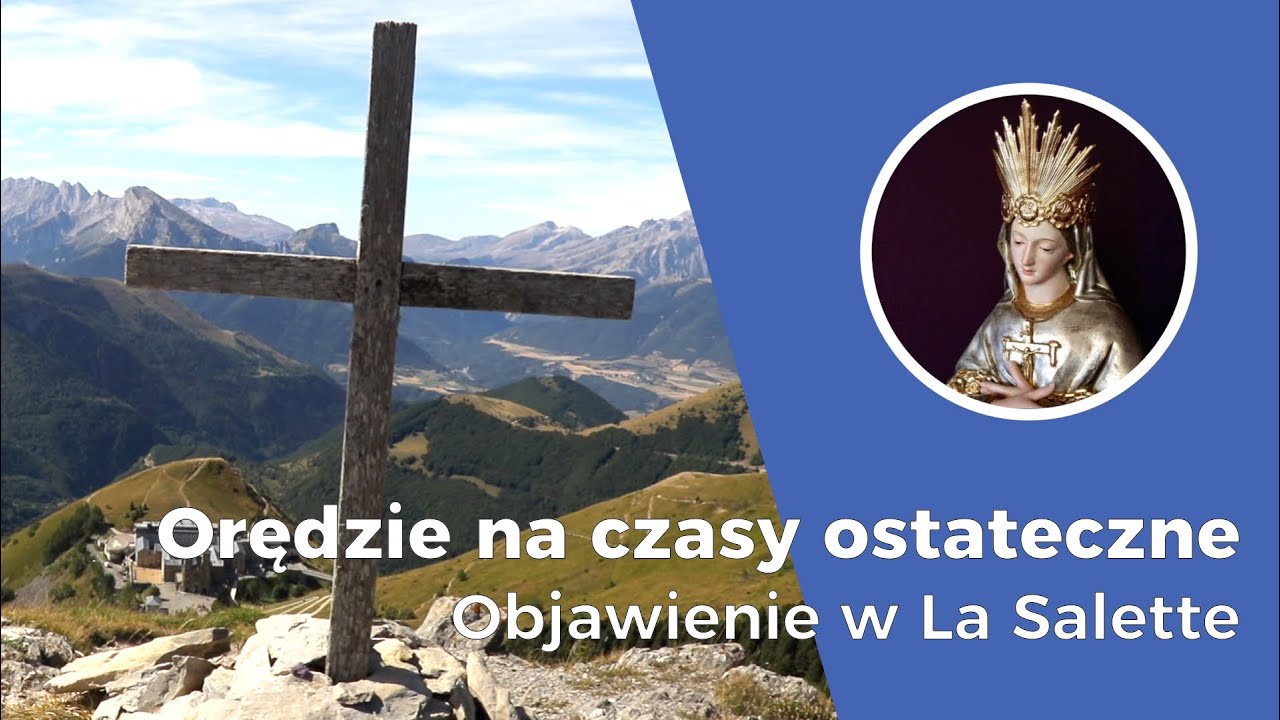 Orędzie na czasy ostateczne | Objawienie w La Salette
