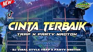 Download lagu DJ CINTA TERBAIK X TRAP PARTY NROTOK ‼️FULL BASS HOREG YANG LAGI VIRAL TERBARU 2025 mp3