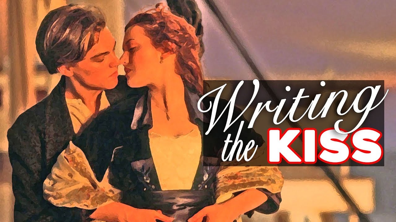 Writing The First Kiss In A Screenplay by Pamela Jaye Smith