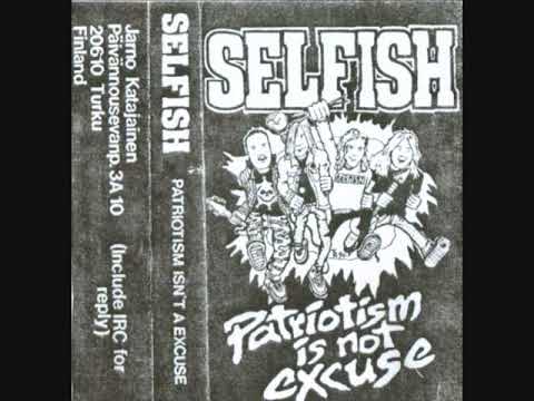 Selfish - Patriotism Is Not Excuse (Tape 1991)