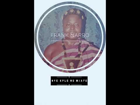 Frank Narro - Nye Kple Míafe