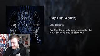 Matt Bellamy - Pray - High Valyrian - Game Of Thrones - REACTION