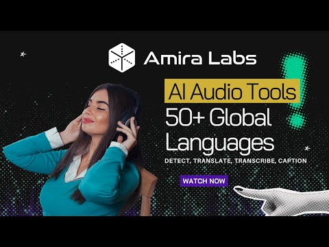 Amira Labs LIVE AI Multi-Language Translation, Transcription and Captioning • Broadcast + M&E