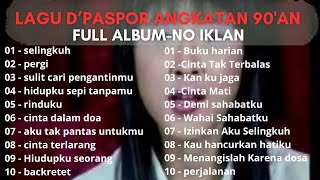 Download lagu D’Paspor Full Album Terbaik 2025 | Kumpulan Lagu Galau & Romantis Indonesia Terbaru mp3