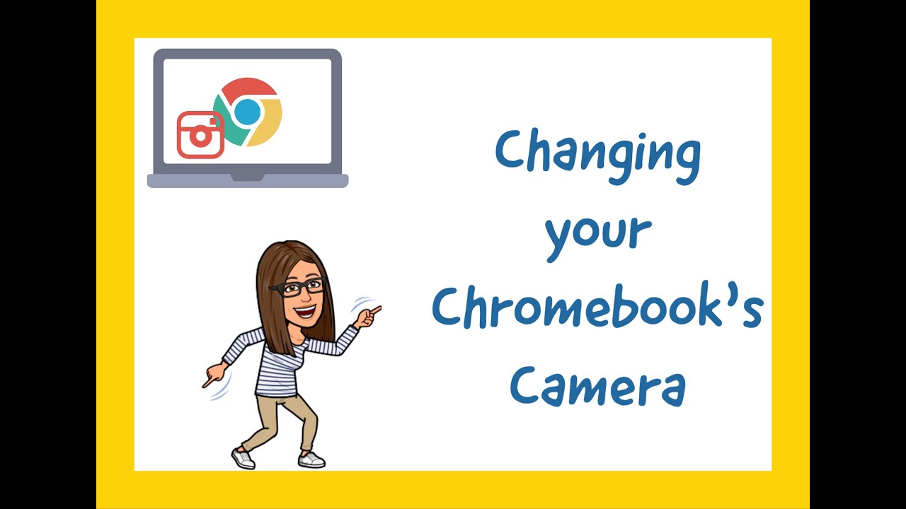 Changing Camera on a Chromebook