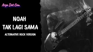 Download lagu NOAH – TAK LAGI SAMA | Alternative Rock Version mp3 Download lagu NOAH – TAK LAGI SAMA | Alternative Rock Version mp3