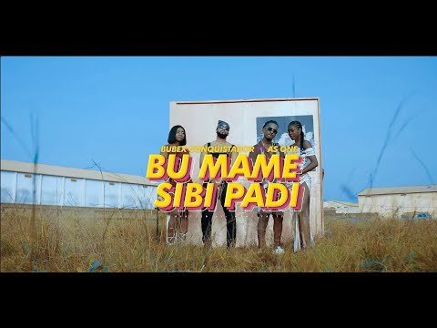 BUBEX CONQUISTADOR  FT  AS ONE  - BU MAME SIBI PADI