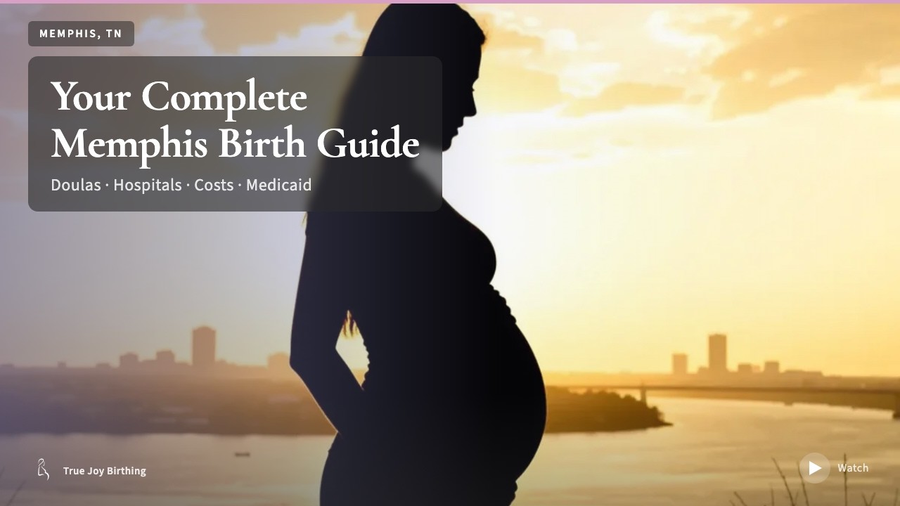 Memphis Doula & Birth Plan Guide: Costs, Hospitals & Medicaid (First-Time Mom) — press play to watch