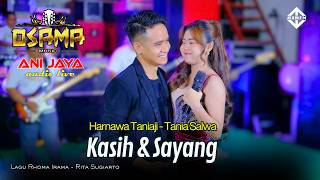 Download lagu KASIH DAN SAYANG - Harnawa Taniaji feat Tania Salwa - OSAMA Musik - Anijaya Audio Live mp3