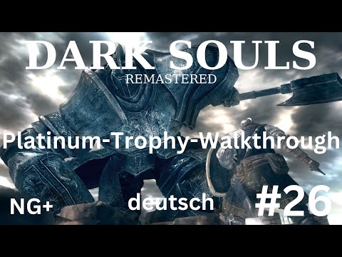 DARK SOULS: REMASTERED - 100% Platin - deutsch - Part 26
