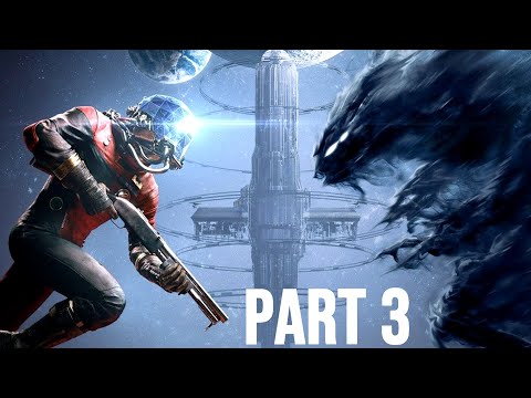 Let's Play Prey (Blind/First Playthrough) - Part 3