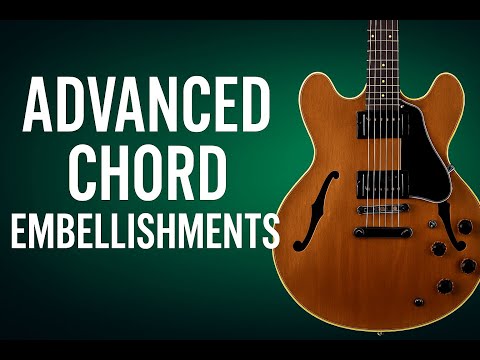 Advanced Chord Embellishments • Make Your Progressions Instantly More Pro