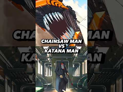 Chainsaw Man Vs Katana Man