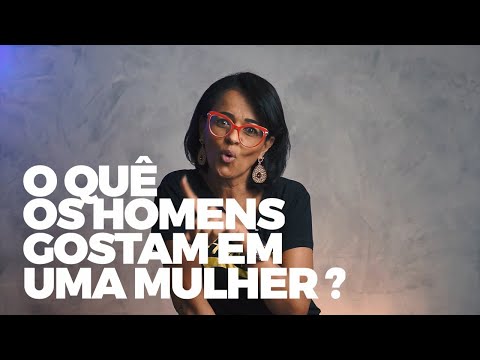 Coisas que OS HOMENS gostam em UMA MULHER  - Pastora Nice Brazil