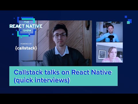 Callstack talks on React Native (quick interviews)