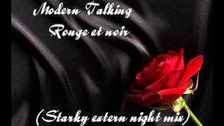 Modern Talking - Rouge et noir (Starky extern night mix)
