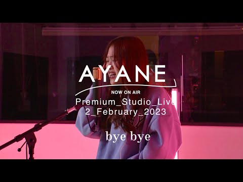 byebye / AYANE Premium Studio Live 2 February 2023