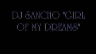 DJ Sancho &quot;Girl Of My Dreams
