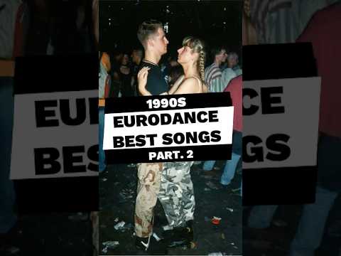 90s EURODANCE CLASSICS ✨ PART. 2 #music #eurodance #90smusic