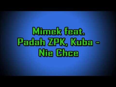 02. Mimek feat. Padah ZPK, Kuba - Nie Chce