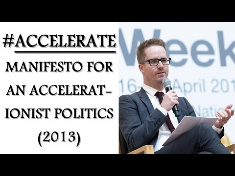 "#Accelerate: Manifesto for an Accelerationist Politics" (2013) by Alex Williams & Nick Srnicek.