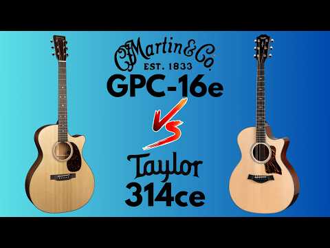 Martin GPC-16e Vs Taylor 314ce Next Generation