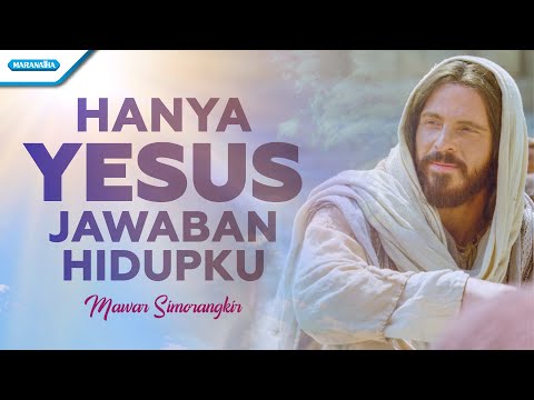 Hanya Yesus Jawaban Hidupku - Mawar Simorangkir (Official lyric video)