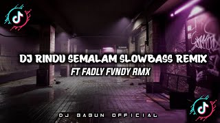 Download lagu DJ RINDU SEMALAM SLOWBASS REMIX! FT FADLY FVNDY RMX mp3 Download lagu DJ RINDU SEMALAM SLOWBASS REMIX! FT FADLY FVNDY RMX mp3