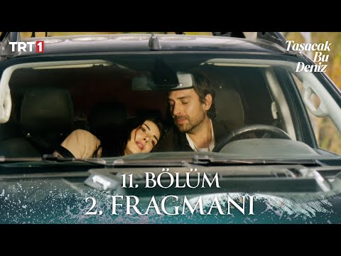 Taşacak Bu Deniz 11. Bölüm 2. Fragmanı