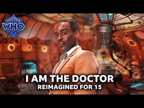 I Am The Doctor - Reimagined (Fifteenth Doctor) | Doctor Who