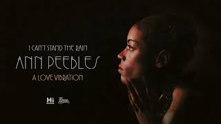Ann Peebles - A Love Vibration (Official Audio)