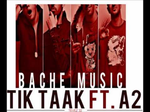 Tik Taak Ft A2 - Bache Music [new song 2012]