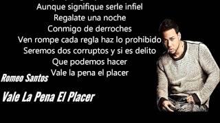 Vale La Pena El Placer - Romeo Santos Letra ♦♦