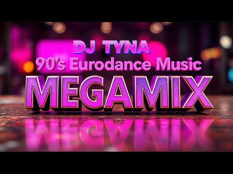 EURODANCE MEGAMIX 2025 | DJ TYNA | 90s & 2000s Party Vibes
