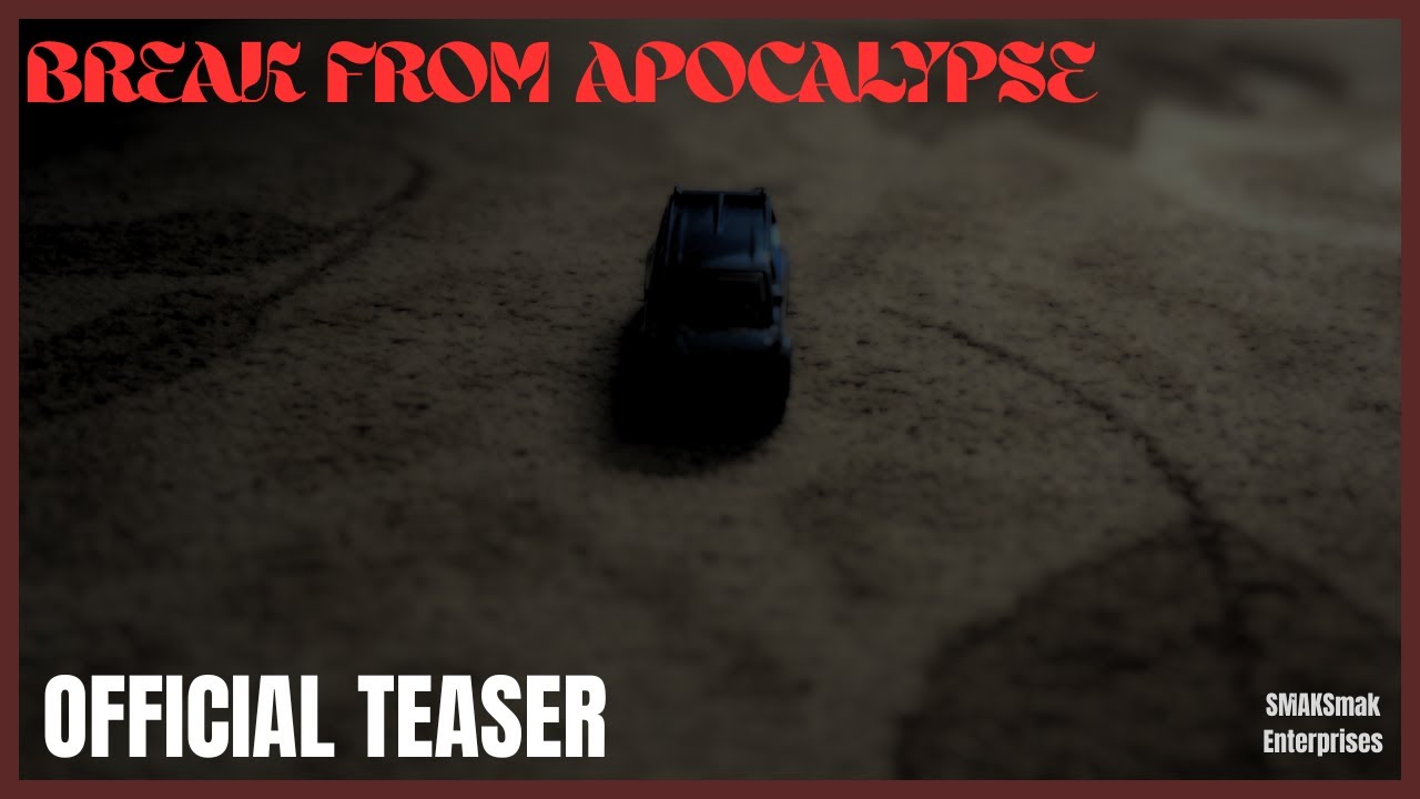 Break from Apocalypse | Official Teaser | SMAKSmak Enterprises