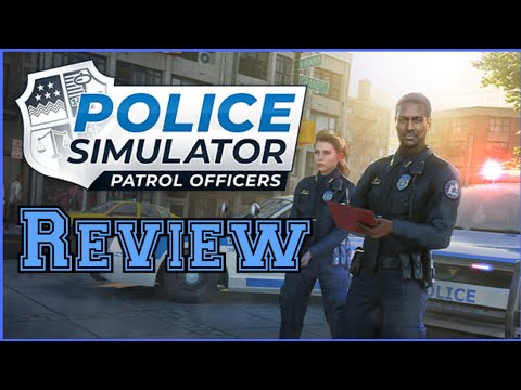 Police Simulator: Patrol Officers Review