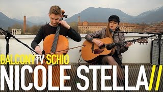 NICOLE STELLA - STRADE DI MALINCONIA (BalconyTV)