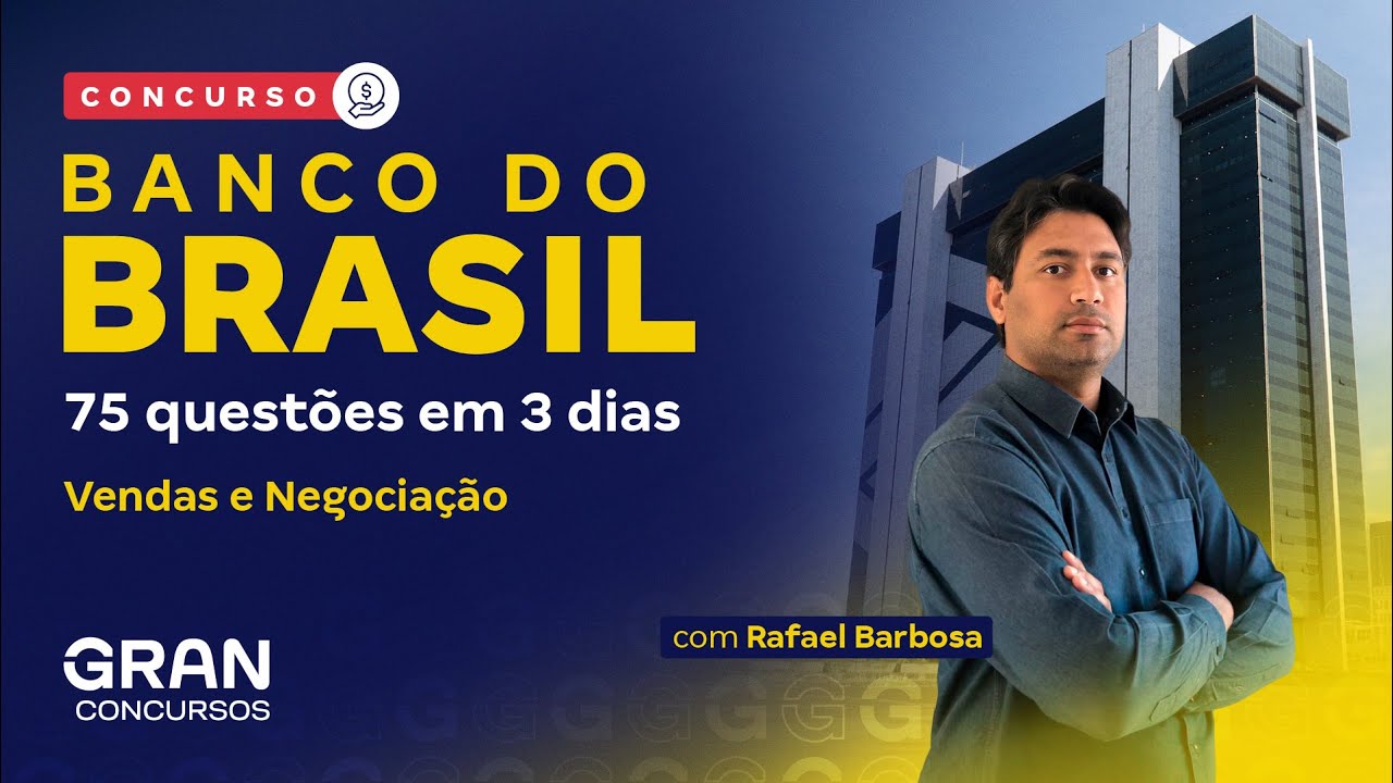 Concurso Banco do Brasil | 75 questões em 3 dias | Vendas e Negociação