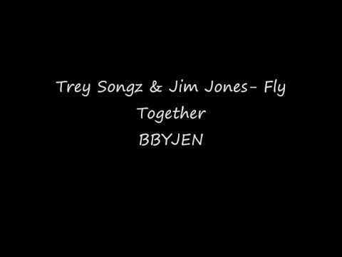 Trey Songz ft. Jim Jones- Fly Together