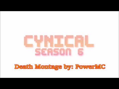 Cynical Season 6- Death Montage (HD)