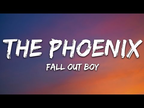 Fall Out Boy - The Phoenix (Lyrics)