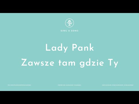Lady Pank - Zawsze tam gdzie Ty (Karaoke/Instrumental)
