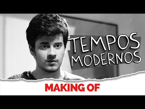 MAKING OF – TEMPOS MODERNOS