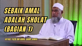 Download lagu SEBAIKNYA AMAL ADALAH SHOLAT (BAGIAN 1) Ustadz Yazid bin Abdul Qadir Jawas #dakwahsunnah mp3 Download lagu SEBAIKNYA AMAL ADALAH SHOLAT (BAGIAN 1) Ustadz Yazid bin Abdul Qadir Jawas #dakwahsunnah mp3