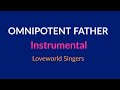 OMNIPOTENT FATHER Instrumental Loveworld Singers Key G